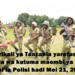 Muda wa Kutuma Maombi Nafasi za Kazi Jeshi la Polisi Waongezwa hadi Mei 21