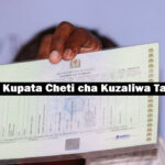 Jinsi ya Kupata Cheti cha Kuzaliwa Tanzania