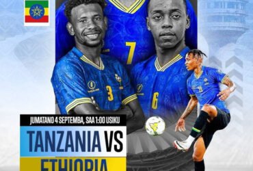 Kikosi cha Taifa Stars Vs Ethiopia Leo September 4 2024