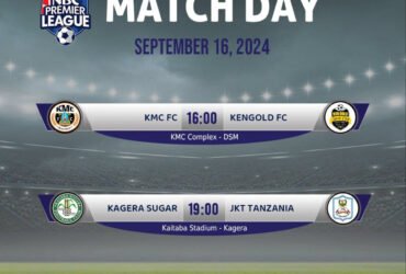 Ratiba ya Mechi za Ligi Kuu ya NBC Leo 16 September 2024