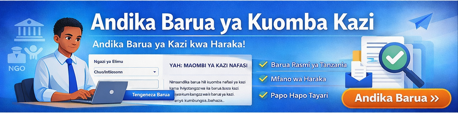Andika Barua ya Kuomba Kazi kwa Haraka Tanzania