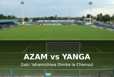 Azam vs Yanga Yaamishiwa Dimba la Chamazi