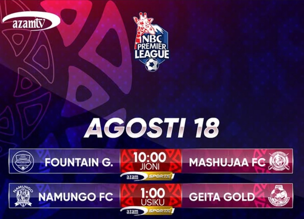 Ratiba ya Mechi za Ligi Kuu ya NBC Leo Agosti 18 2026